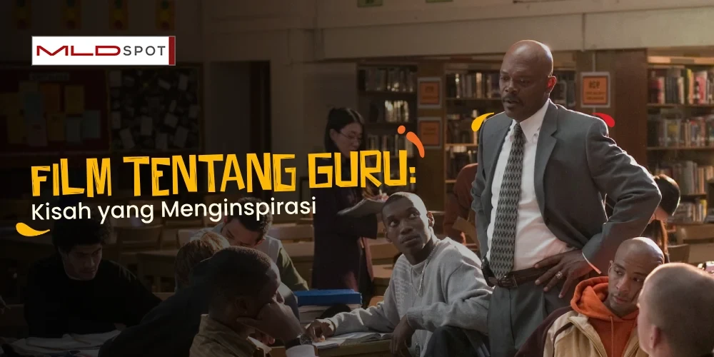 11 Film Tentang Guru yang Menginspirasi